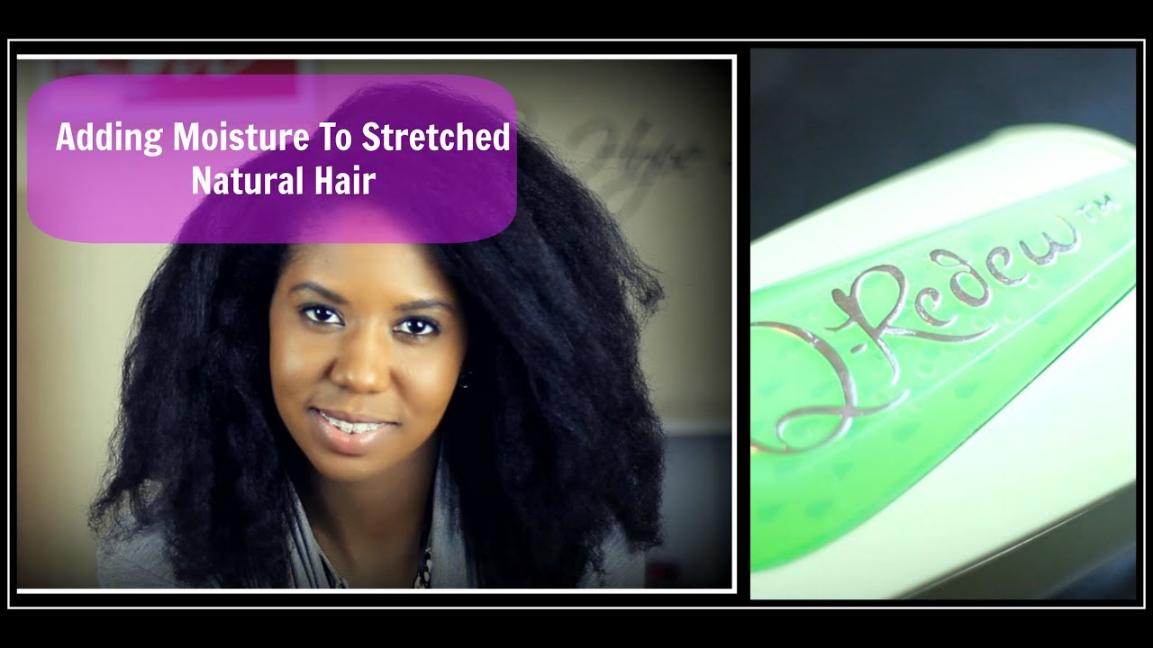 Moisturizing My Heat Stretched / Straightened Natural Hair - Q-Redew