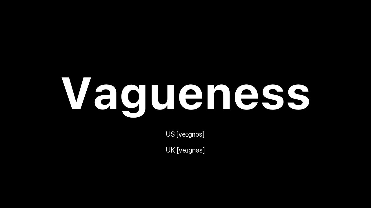 How to Pronounce Vagueness: 🇺🇸 American English vs. 🇬🇧 British English