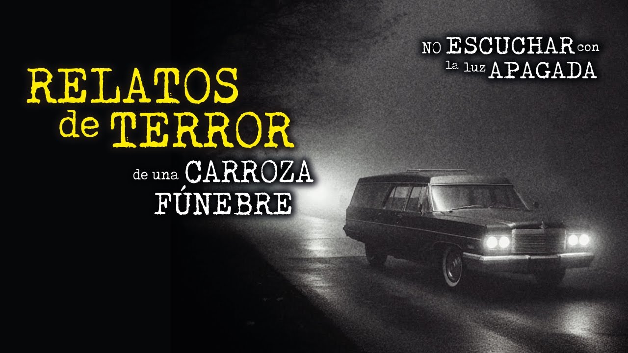 RELATOS DE TERROR DE LA CARROZA FÚNEBRE | CIERRA LOS OJOS CUANDO PASE LA PROCESIÓN
