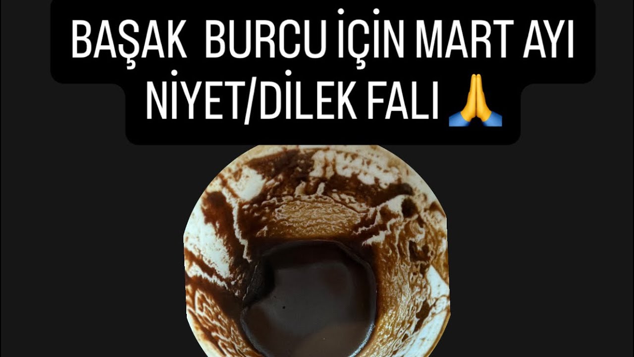 BAŞAK BURCU İÇİN MART AYI NİYET/DİLEK FALI 🙏#başakburcu #tarot #kahvefalı #fal #martayı 
