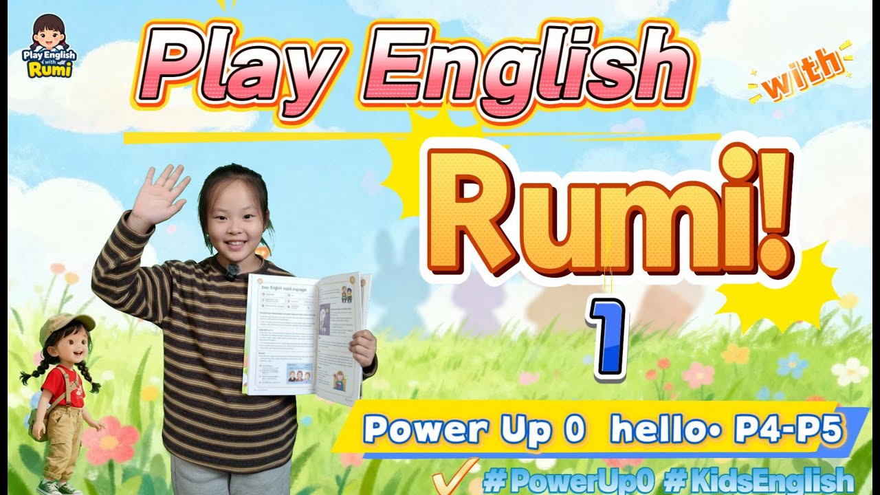 Руми играет на английском языке Power Up 0 Unit 0 P4-P5: Игра «Привет от Руми»!