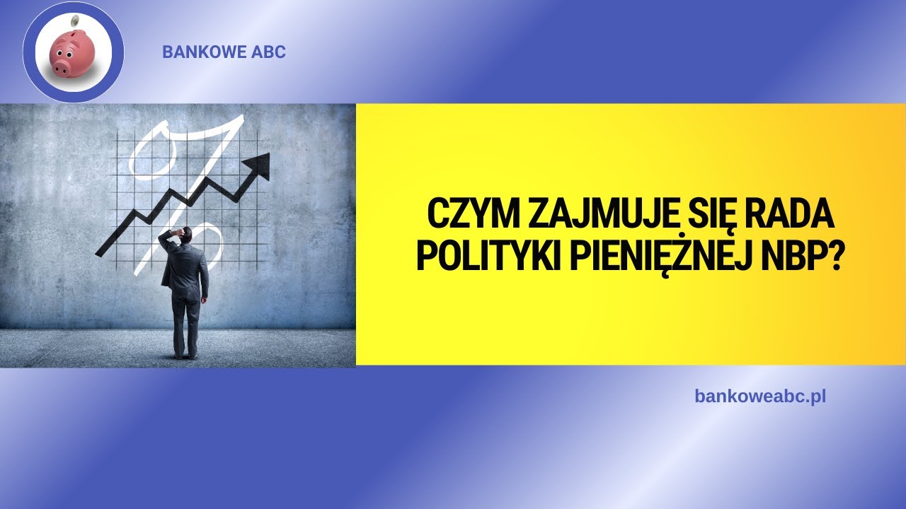 Czym zajmuje się Rada Polityki Pieniężnej NBP?