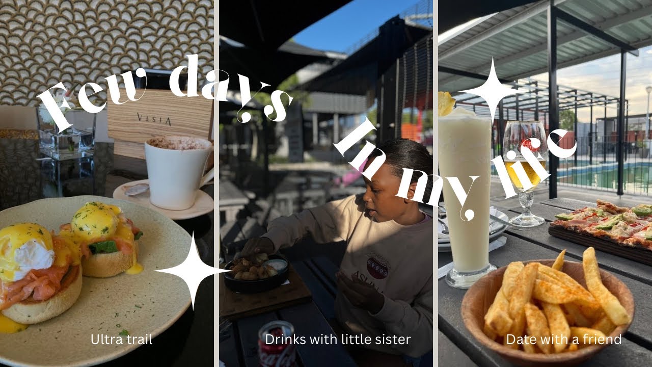 A Few Days in My Life |Ultra trail |Birthday Vibes |Errands |Sister Date |South African YouTuber🇿🇦