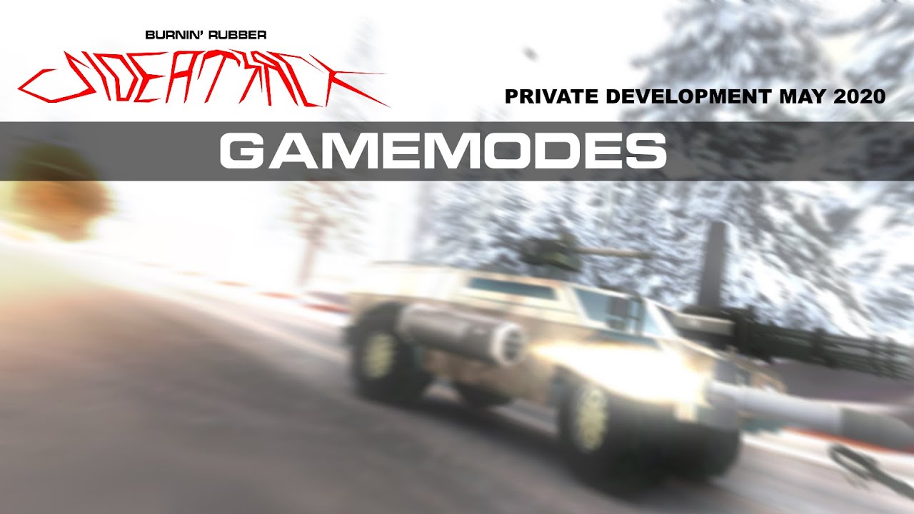 Burnin' Rubber Sideattack - Gamemodes showcase (BR4 mod)