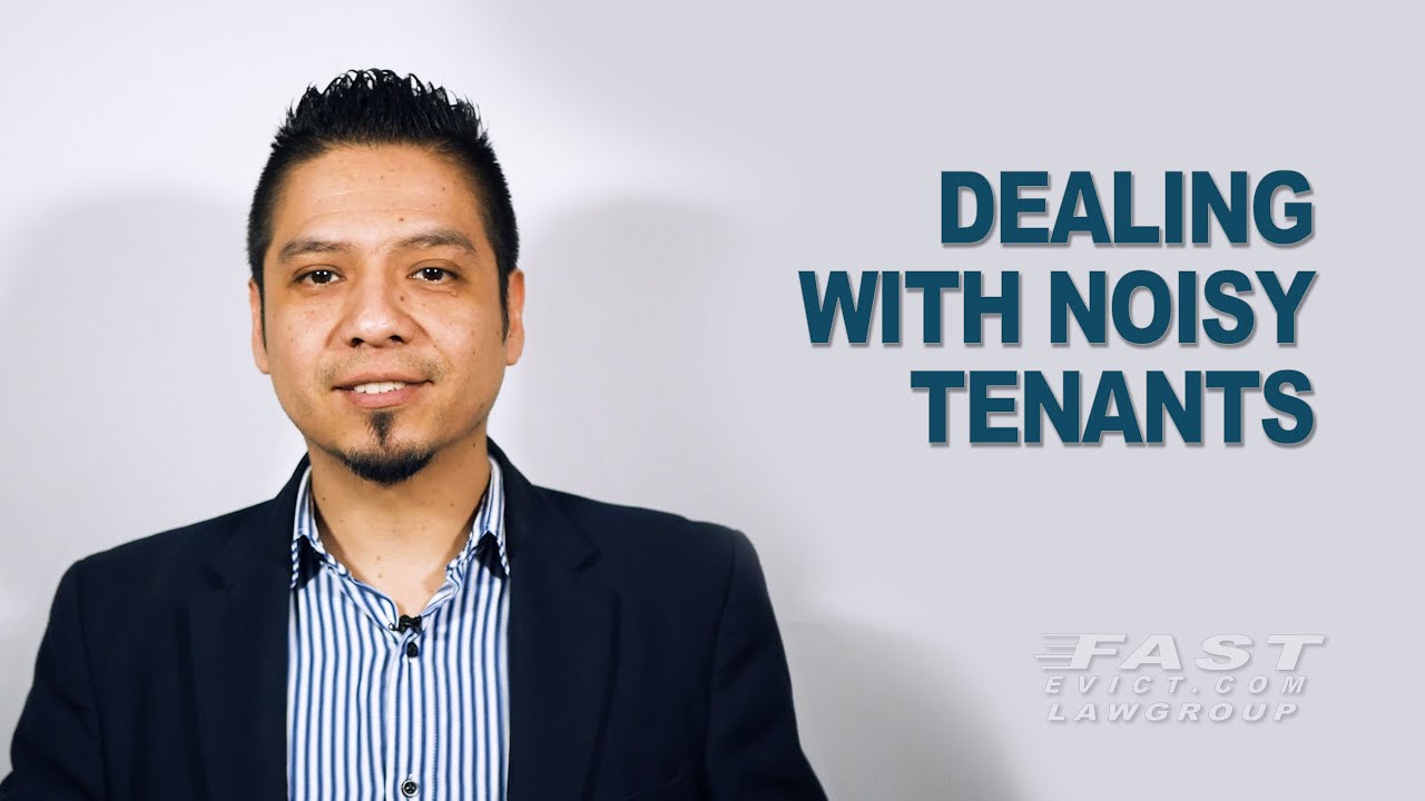 Dealing With Noisy Tenants in California