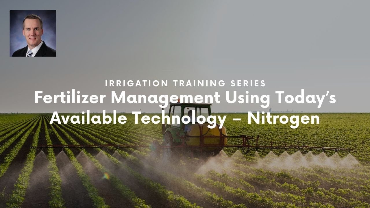 Fertilizer Management Using Today&rsquo;s Available Technology &ndash; Nitrogen | Aric Olson & Richard Restuccia