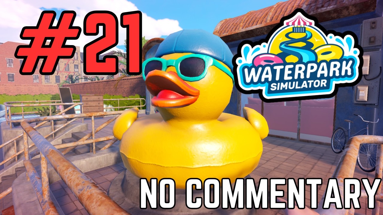 Waterpark Simulator – Part 21:  RETURNING TO THE GREATEST WATER PARK GAME (Longplay No Commentary)