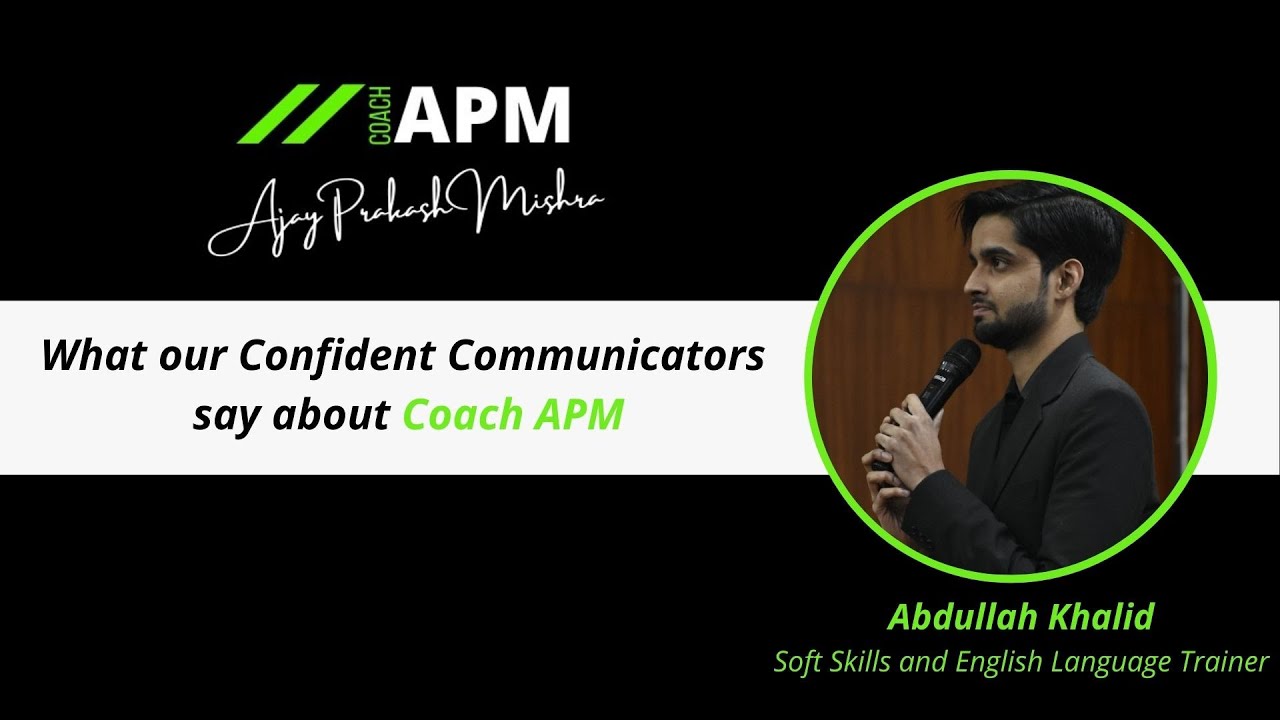Abdullah Khalid, Soft Skills and English Language Trainer | Testimonial | Coach APM