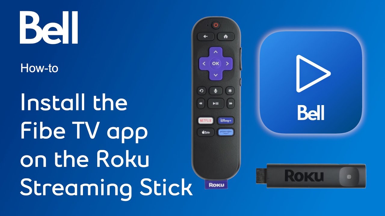 How to install the Bell Fibe TV app on the Roku Streaming Stick