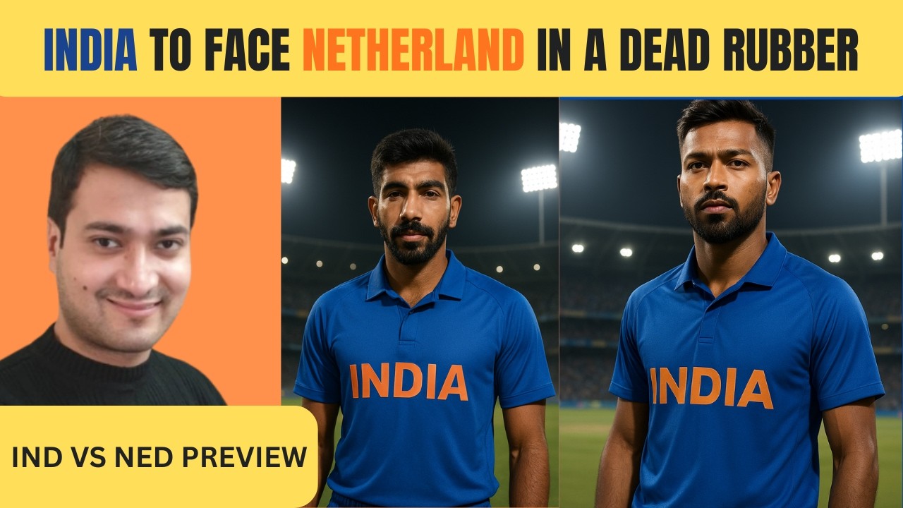 India to Face Netherlands in a Dead Rubber | Ind vs NED Preview | T20 World Cup 2026