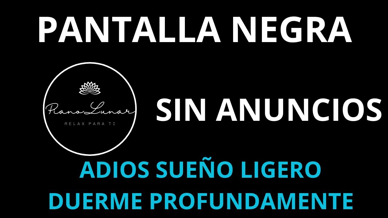 La Música Más Relajante que Vas a Escuchar Hoy 🌌 | Sonido de Piano. SIN ANUNCIOS. PANTALLA NEGRA.