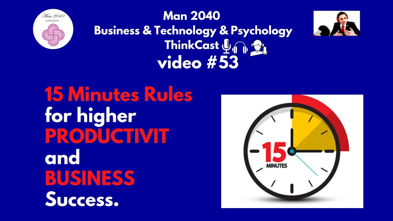15 Minutes Rules for higher productivity and Business Success.