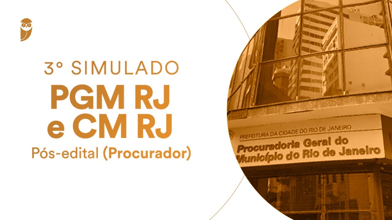 3° Simulado PGM RJ e CM RJ - Pós-edital (Procurador) - Correção
