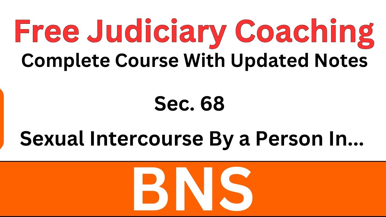 BNS Section 68 | Sexual Intercourse by a Person in Authority | Free Judiciary Coaching #bns