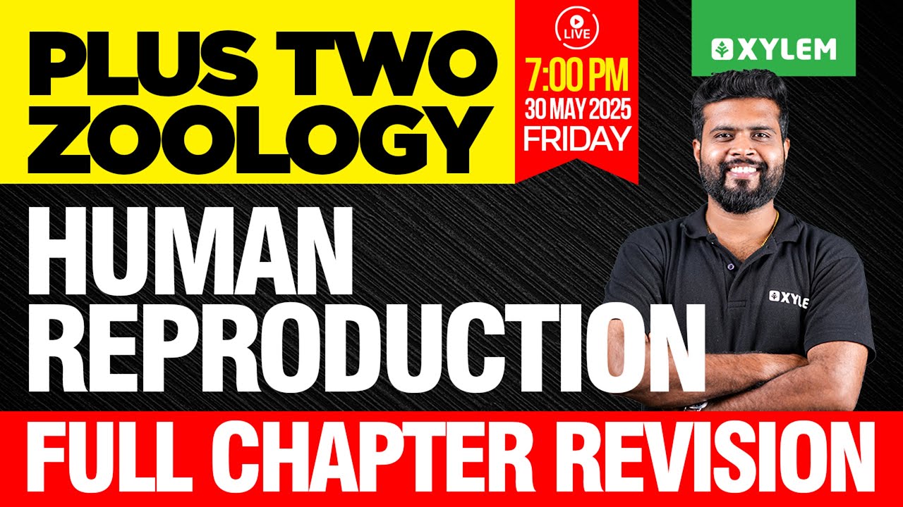 Plus Two Zoology | Human Reproduction | Xylem Plus Two