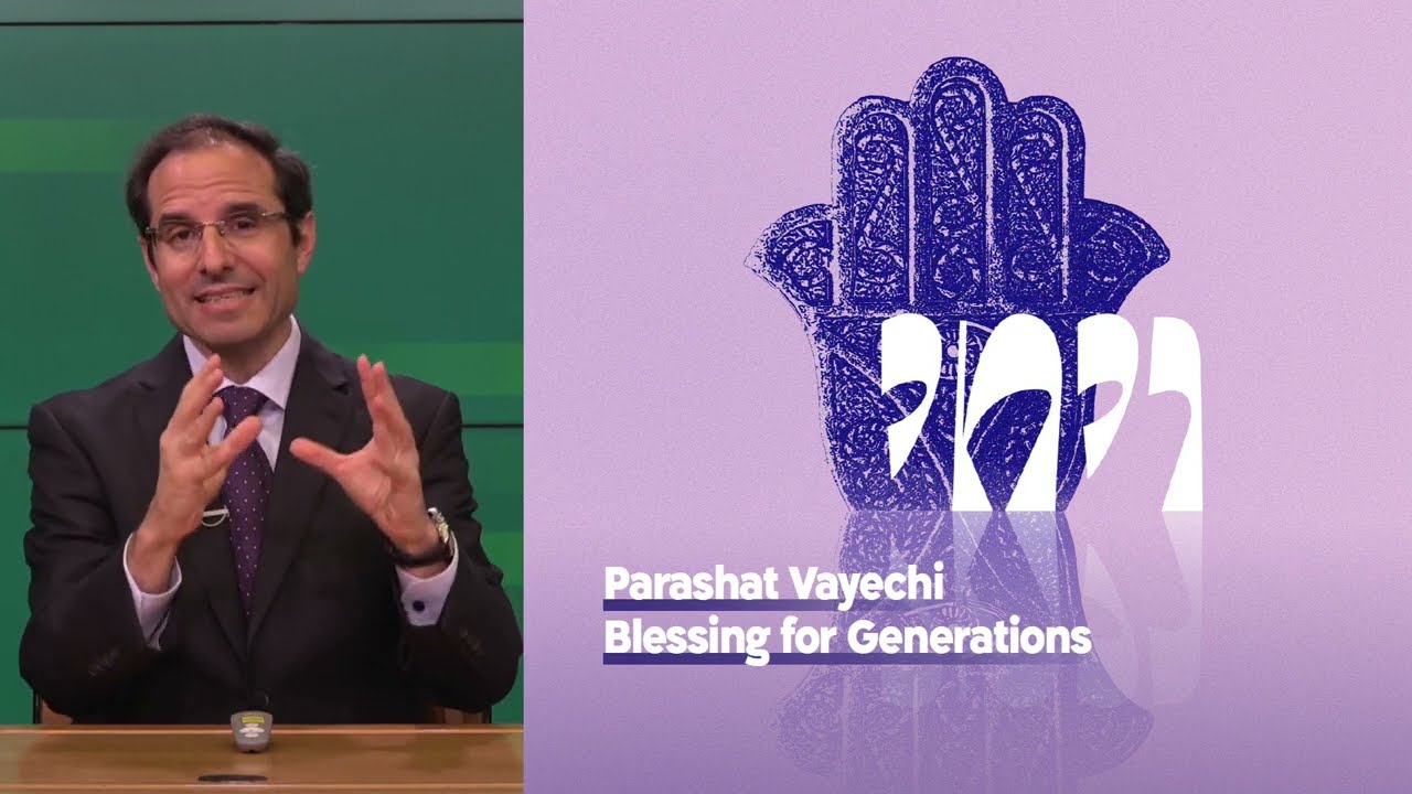 Parashat Vayechi | Blessing for generations | Rabbi Shai Finkelstein