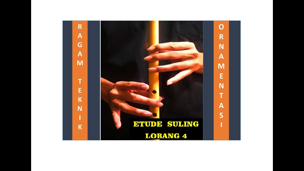 Etude Suling Lobang 4: 