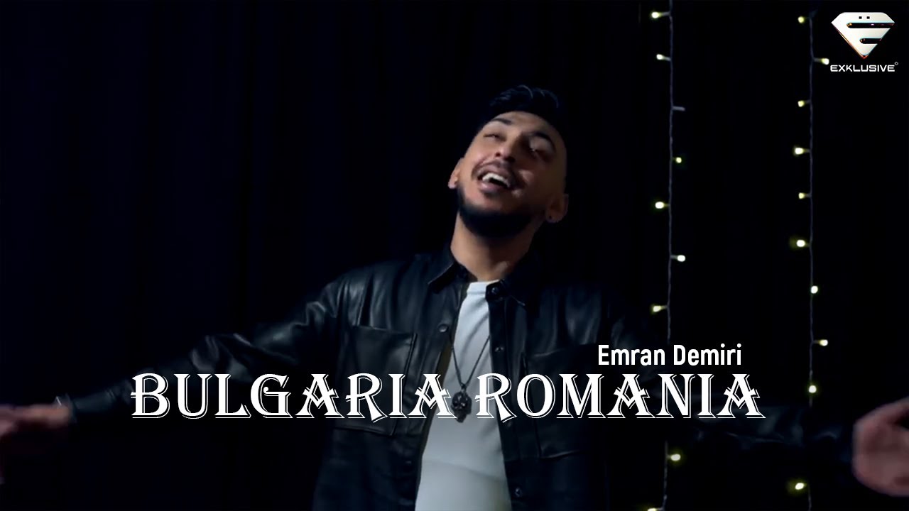 Emran Demiri - Bulgaria Romania (Official Music Video)