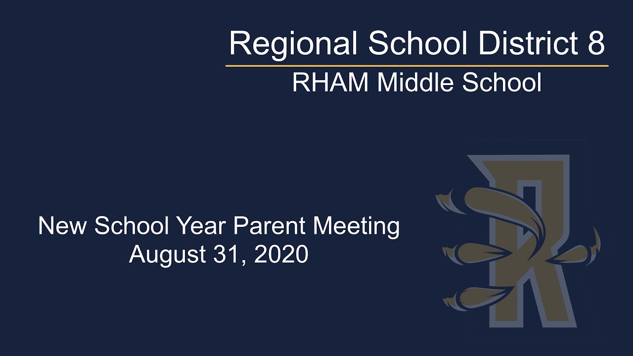 RHAM Middle School New School Year Parent Meeting; August 31, 2020