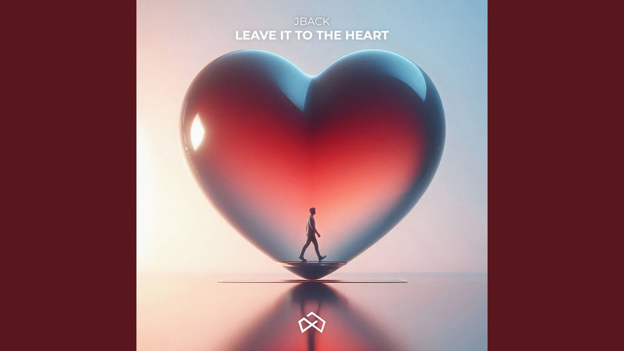 Leave It To The Heart