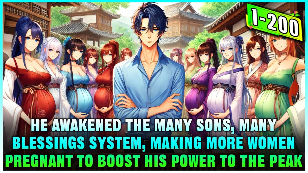 Young Man Activates the Many Wives, Many Children System: Goal&mdash;Marry 50 Wives and Father 108 Kids!