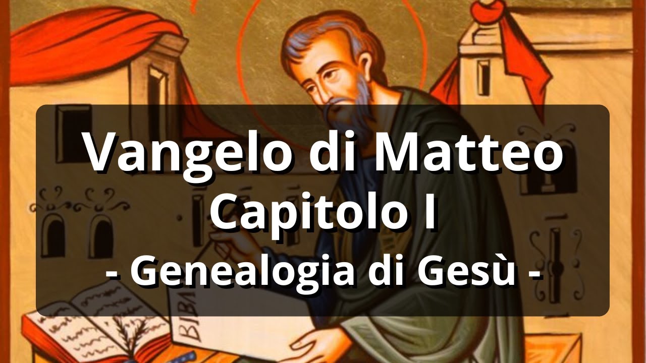 Vangelo di Matteo, Capitolo 1 – La Genealogia di Gesù