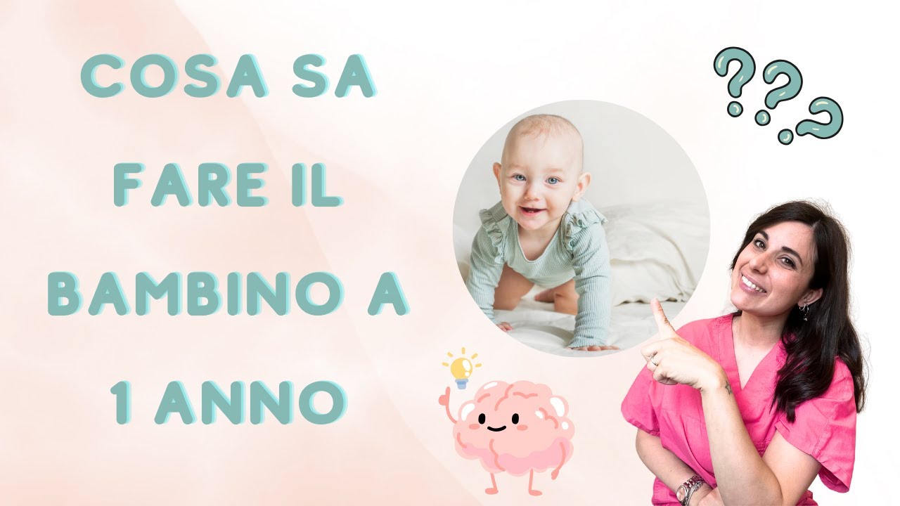 SVILUPPO BAMBINO 1 ANNO. Tappe motorie, cognitive, linguistiche. Sviluppo bambino e neonato.