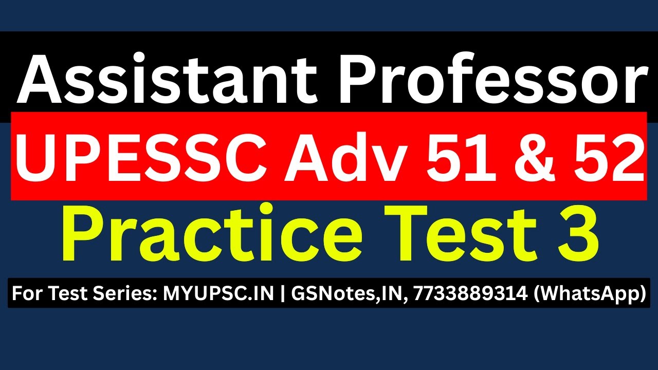 UPESSC Assistant Professor (Adv 51 & Adv 52) GK Paper Test 3 | UPESSC GS Paper Practice Test Series