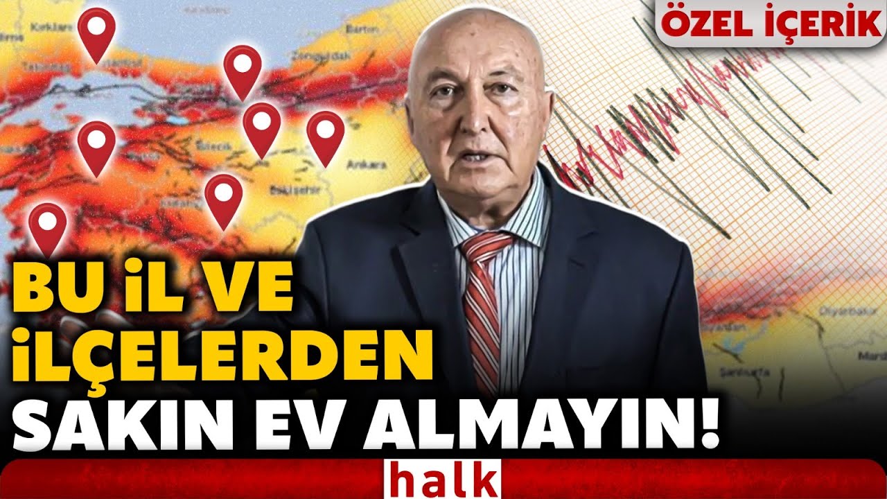 DEPREM UZMANI AHMET ERCAN A&Ccedil;IK A&Ccedil;IK UYARDI: Bu il ve il&ccedil;elerden sakın ev almayın!