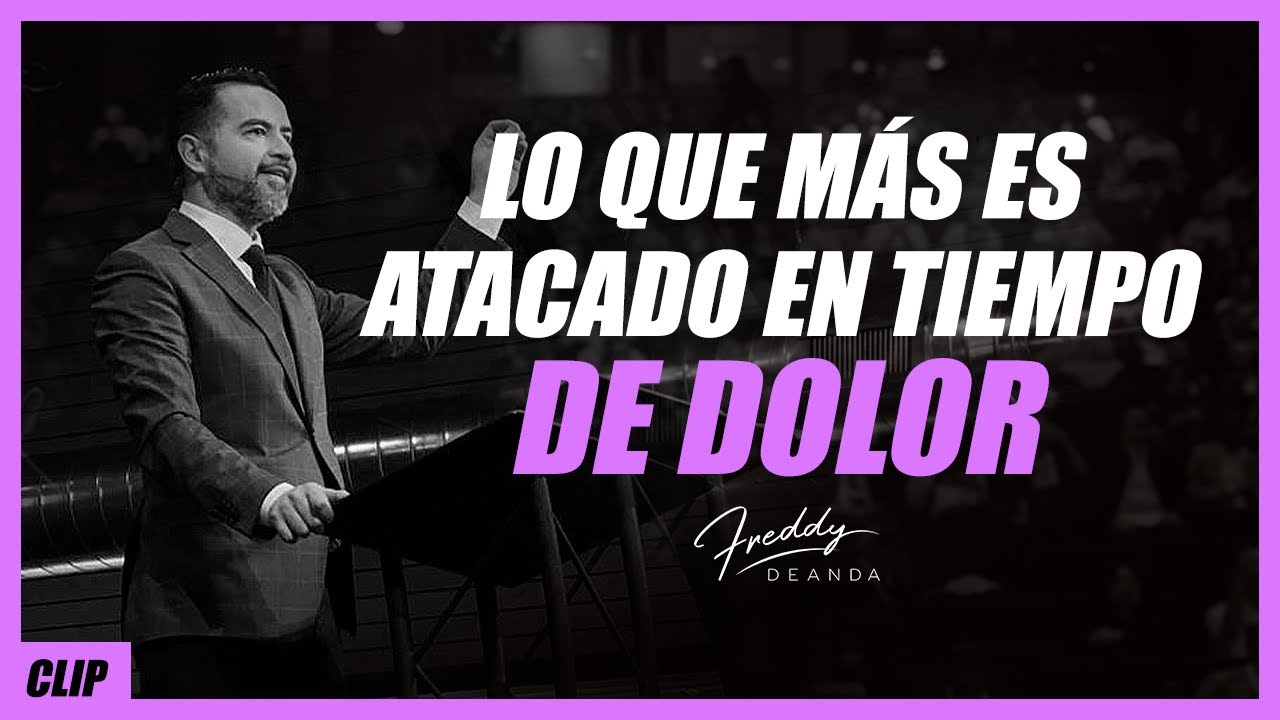 Lo que más es atacado en tiempo de dolor -Freddy DeAnda