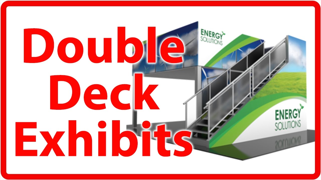 Double Deck Exhibits from Top Deck Doubles Your Impact And Visibility And Much More