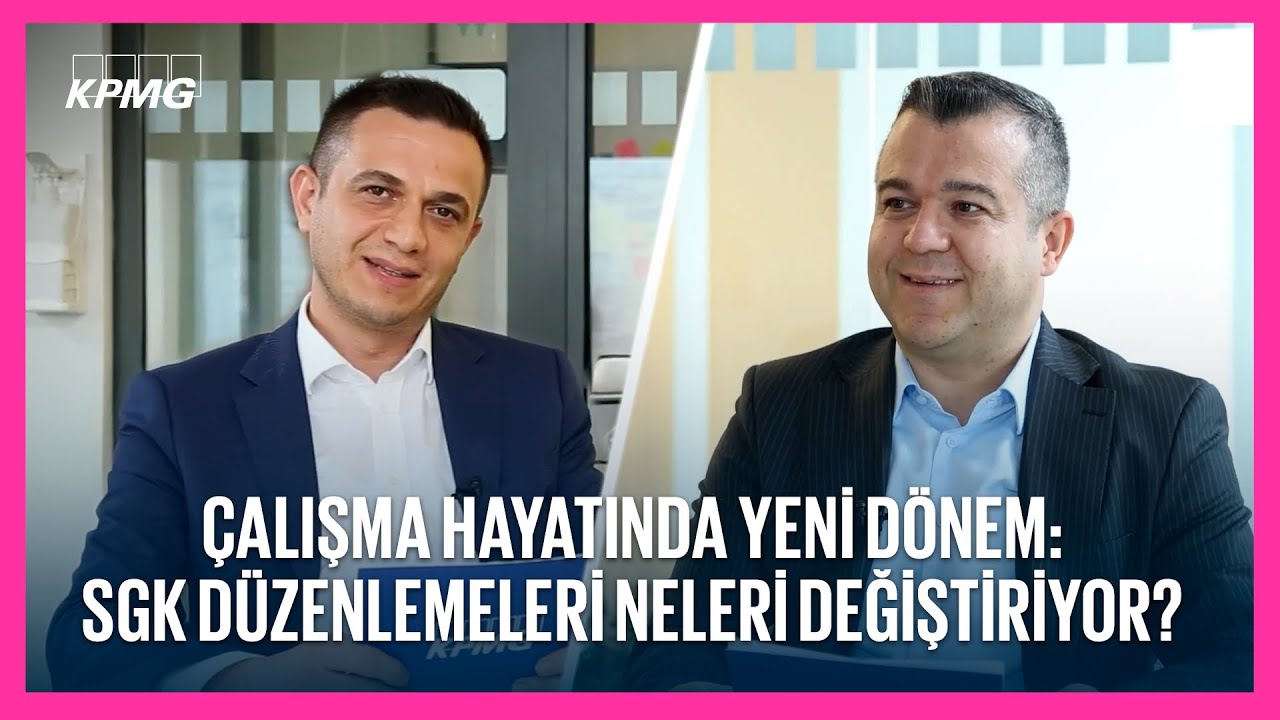 Çalışma Hayatında Yeni Dönem: SGK Düzenlemeleri Neleri Değiştiriyor?