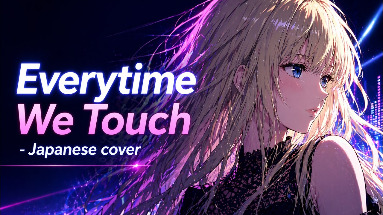 Every Time We Touch (Japanese Ver.) - Epic Anime Style [AI Cover]