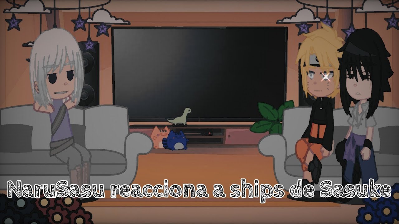 NaruSasu reacciona a ships de Sasuke ||gacha club||