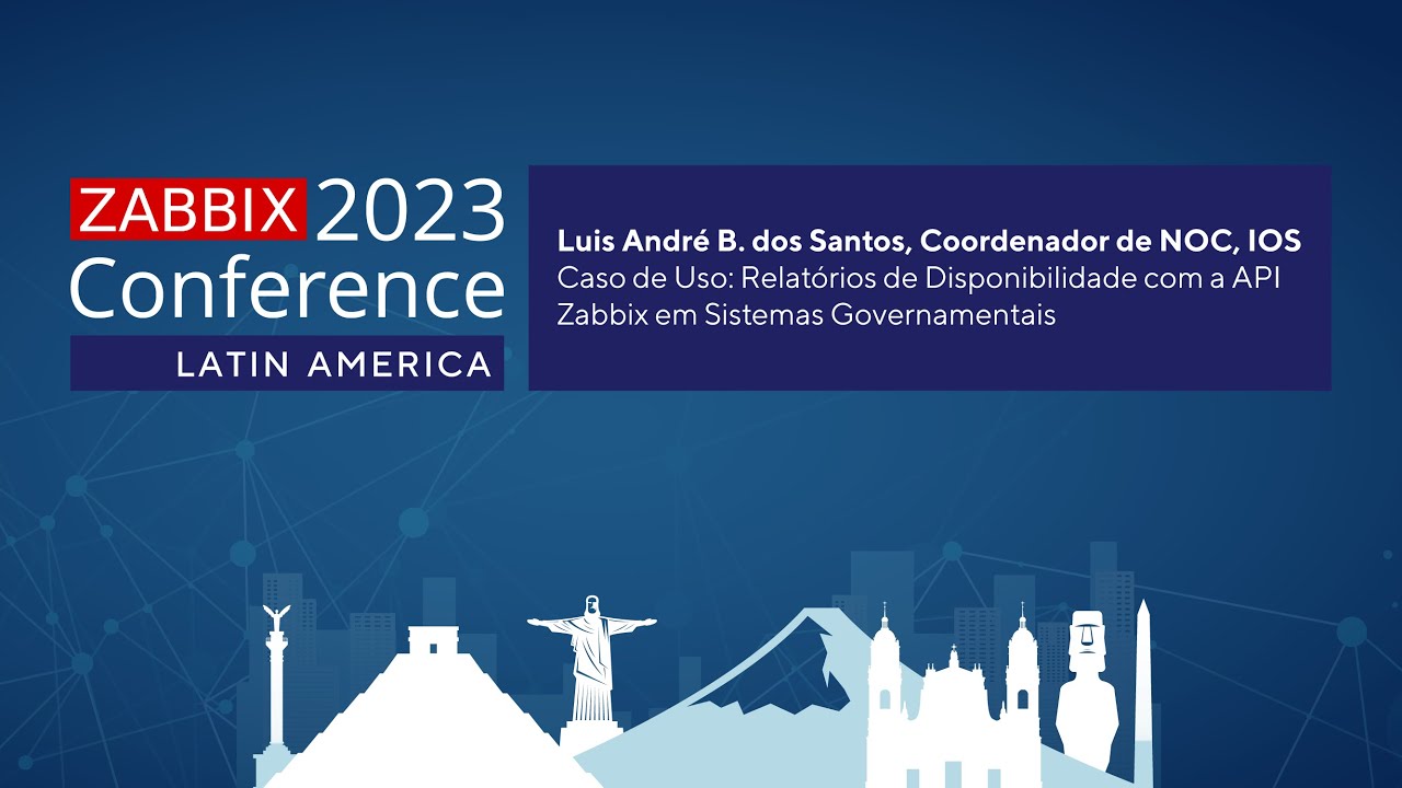 #ZCL2023 – Luis André B. dos Santos - Caso de uso: relatórios de disponibilidade com a API Zabbix