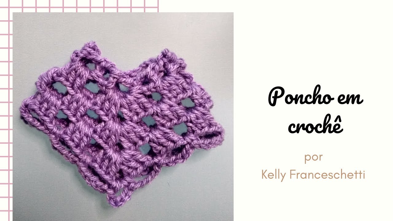Poncho em Crochê com o ponto do quadradinho da vovó