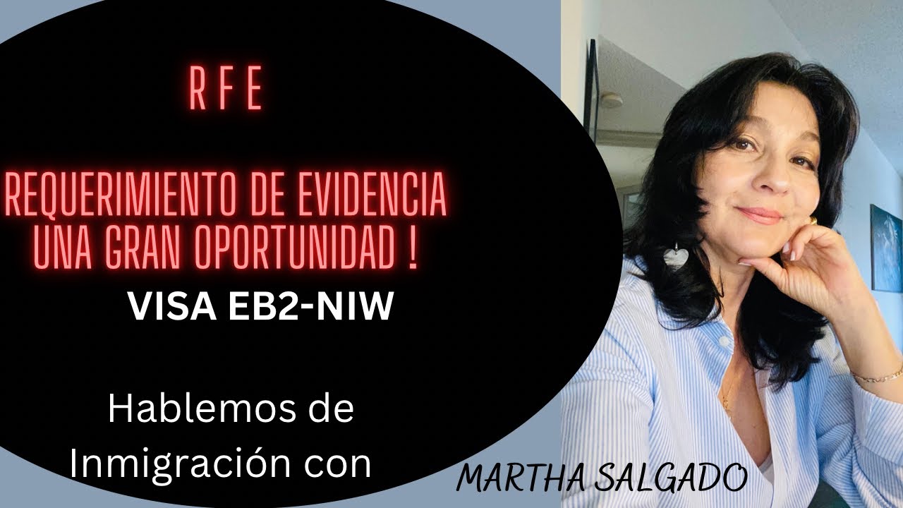 RFE: REQUERIMIENTO  DE EVIDENCIA es UNA GRAN OPORTUNIDAD!
