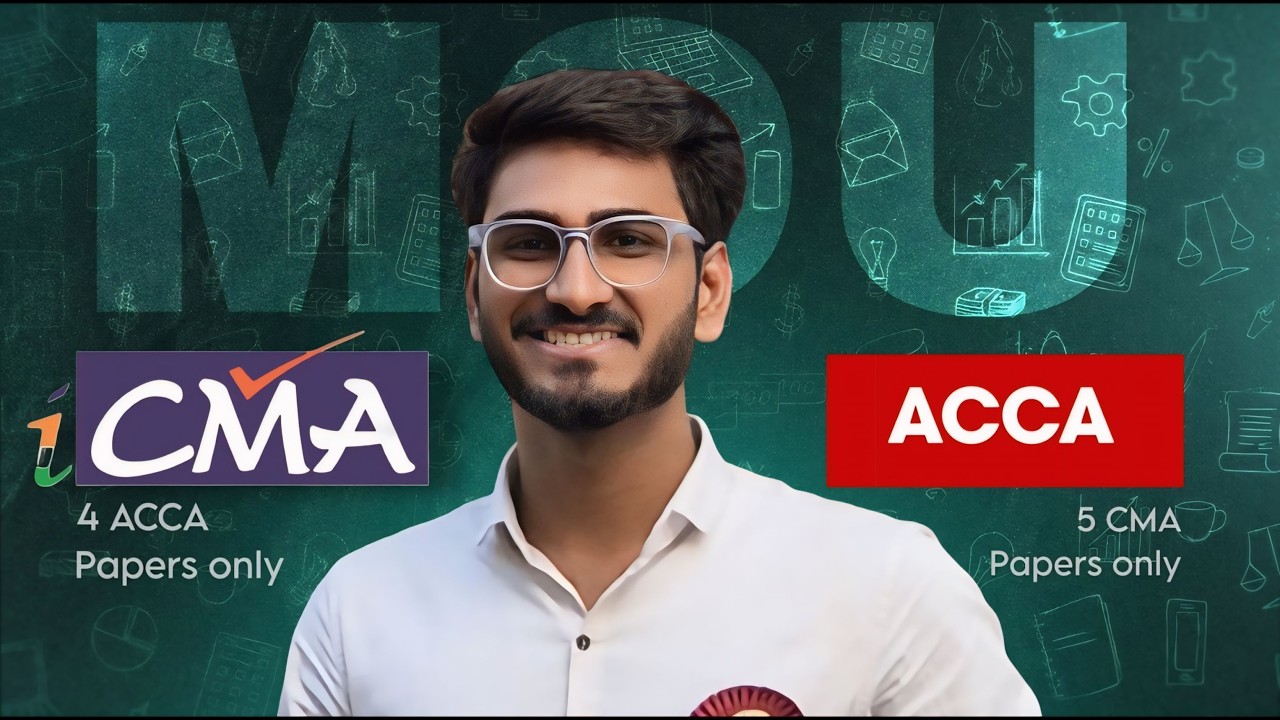 ICMAI - ACCA MoU | 9 Paper Exemptions | Only 4 Papers Required.