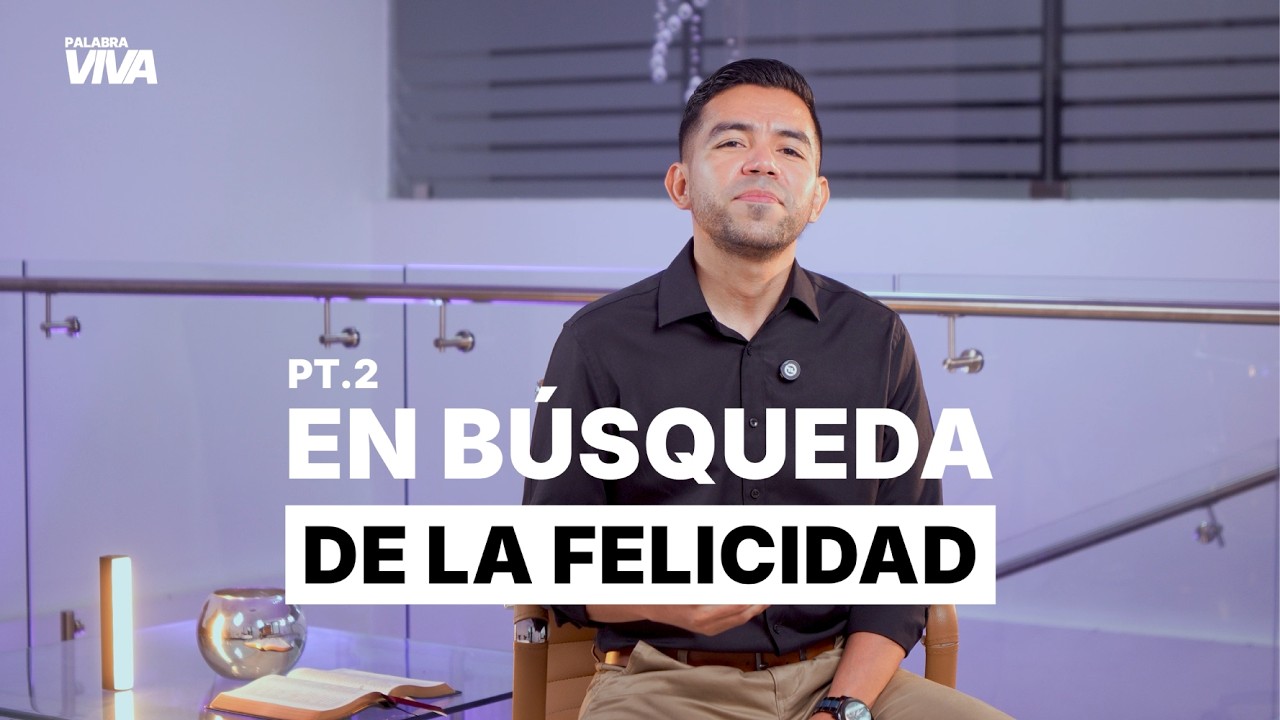 Palabra Viva | Reflexiones pastorales | En búsqueda de la felicidad – Parte 2 | El Sermón del Monte