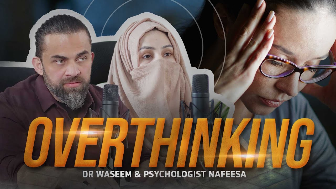 Overthinking | Many Thoughts See How Many Children | Dr Waseem | Psychologist Nafeesa