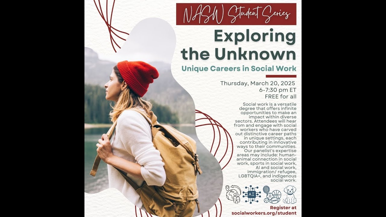 Exploring the Unknown: Unique Careers in Social Work (NASW Student Series Webinar)