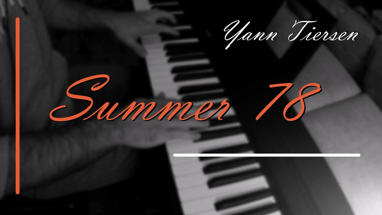 Yann Tiersen - Summer 78 - Piano cover