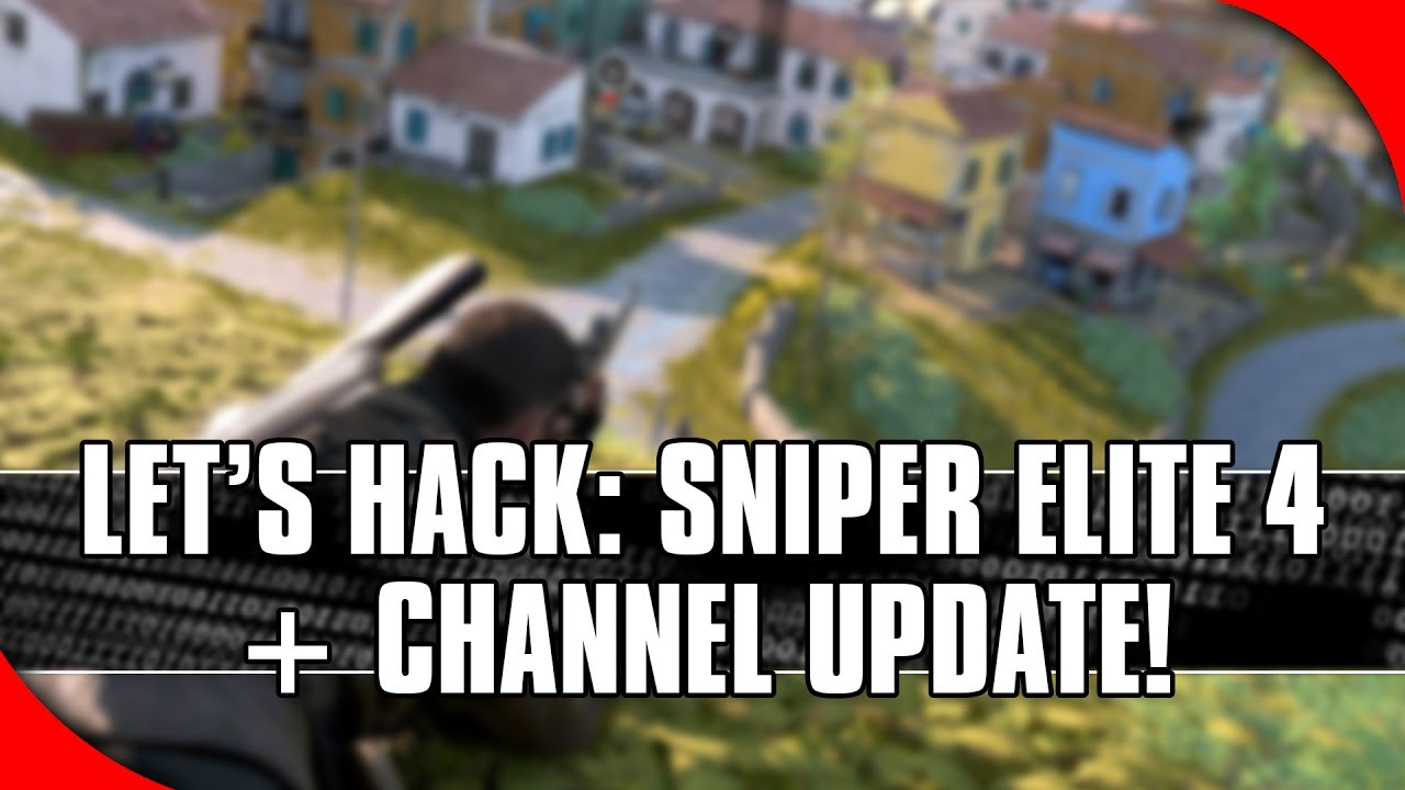 Channel Update + Let's Hack: Sniper Elite 4 (Cheat Engine and x64dbg Tutorial)