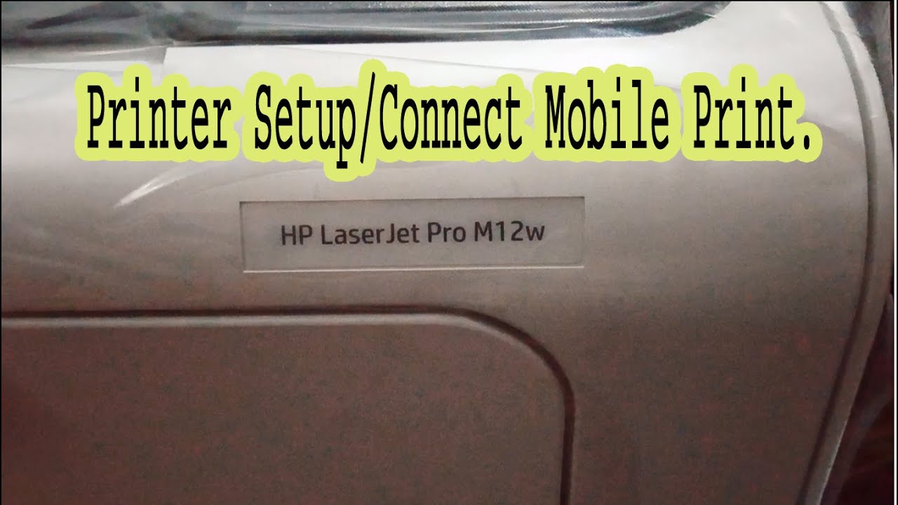 HP LaserJet Pro M12w Printer Setup | How To Connect Mobile Print.