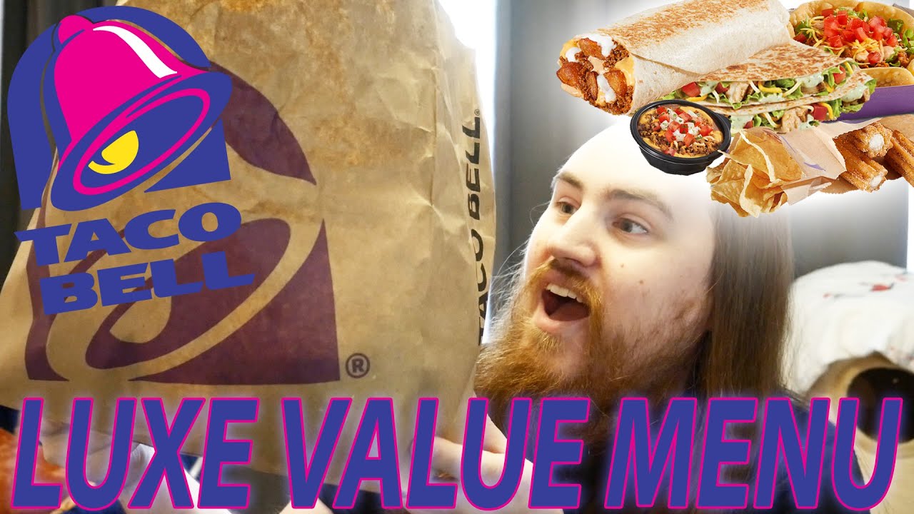 TACO BELL'S NEW LUXE VALUE MENU REVIEW