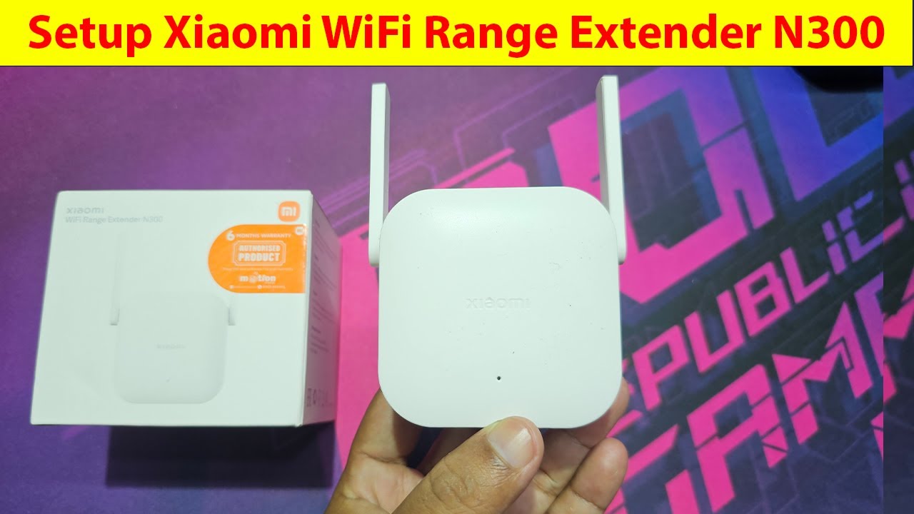 How to setup xiaomi wifi range extender n300