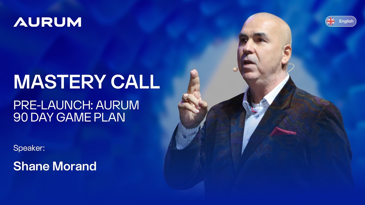 AURUM MASTERY CALL &mdash; 90 DAY GAME PLAN PRE-LAUNCH