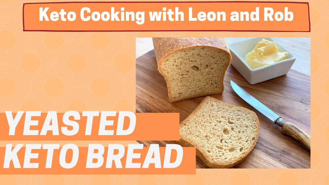 Keto Cooking with Leon and Rob - Episode 02 Yeasted Keto Bread