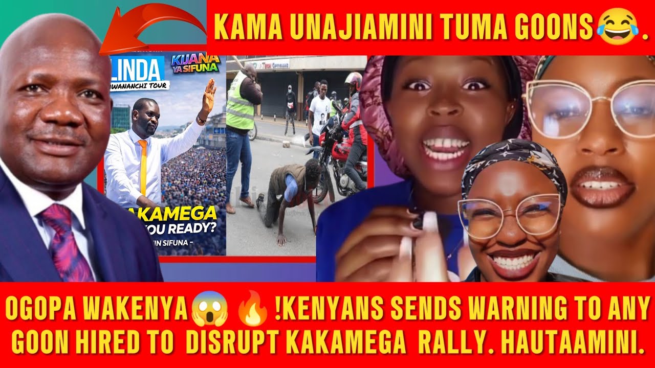 OGOPA WAKENYA💥😱!BE A GOON IN KAKAMEGA AT YOUR OWN RISK😂.KENYANS SENDS STERN WARNING TO HIRED GOONS.