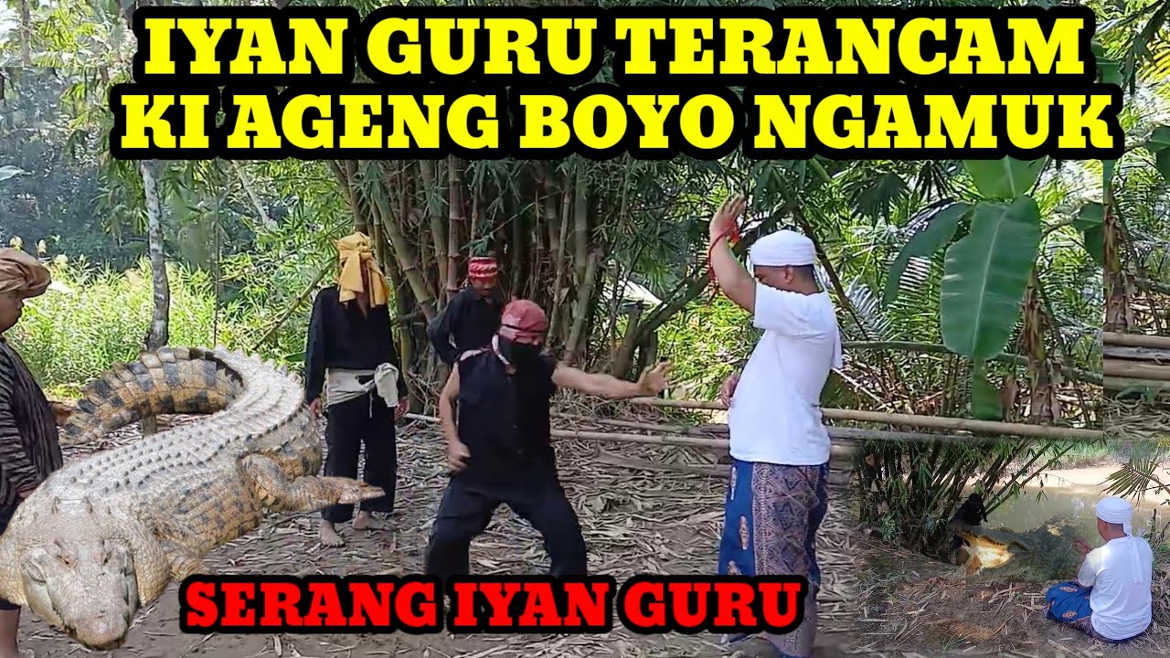 KI AGENG BOYO NGAMUK SERANG IYAN GURU